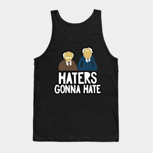 haters gona hate Tank Top